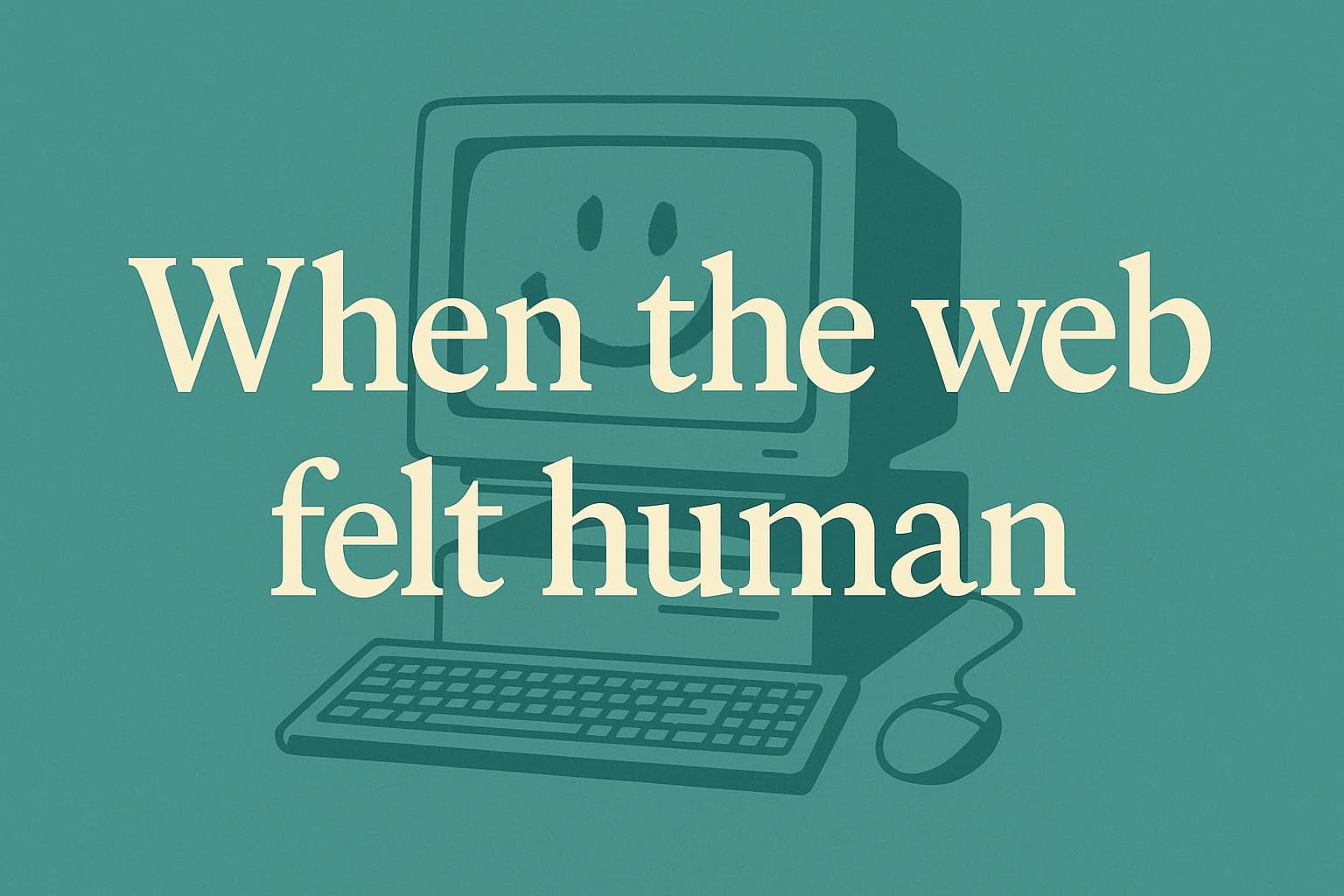 Cuando la web era humana